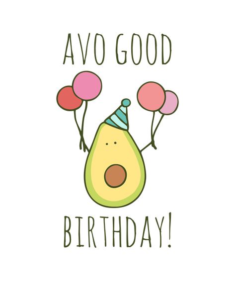 Happy Birthday Food Puns, Avocado Birthday Cards, Funny Pun Birthday Cards, Happy Birthday Pun Cards, Birthday Food Puns, Corny Birthday Cards, Happy Birthday Puns Funny, Hbd Drawing, Bday Puns