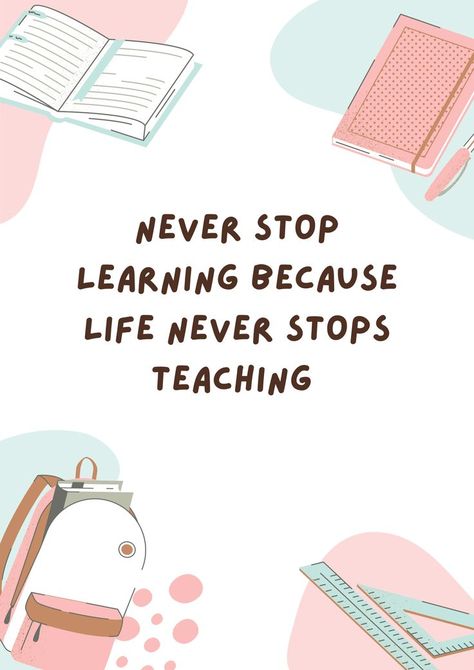 Never Stop Learning Because Life Never Stops Teaching Never Stop Learning Wallpaper, Keep Learning Quotes, Never Stop Learning Because Life, Teaching Motivation, Educational Quotes, Fitness Vision Board, Education Quotes Inspirational, Keep Learning, Learning Quotes