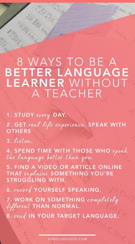 8 Ways to Learn a Language Without a Teacher | Eurolinguiste Language Journal, Language Classes, Learning Languages Tips, Learn Another Language, Learn A Language, Foreign Language Learning, French Language Learning, Language Study, Learning Italian