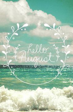 Hi there Hallo August, Hello August Images, August Images, Neuer Monat, Welcome August, August Quotes, Hello August, August Month, Mommy Makeover