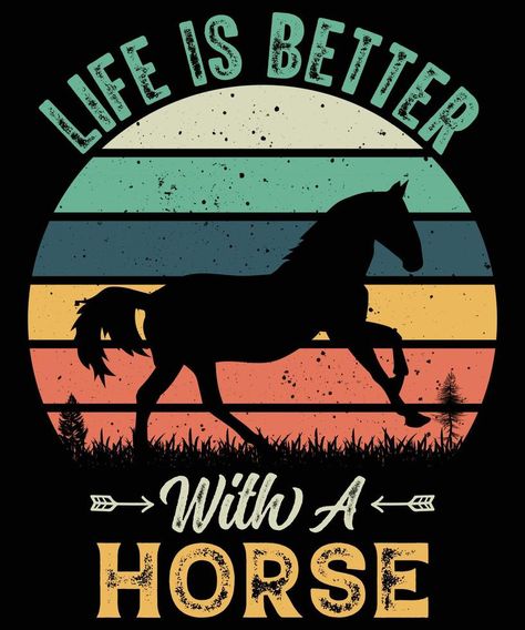 Life Is Better With A Horse Retro Vintage Sunset T-shirt Design For Horse Lovers Horse T Shirt Design, Horse Tshirt Design, Lovers Design, Vector Game, Christmas T Shirt Design, Roblox T-shirt, Vintage Sunset, Roblox Shirt, Horse T Shirts