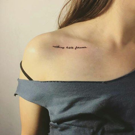 Tatoos Collar Bones, Collarbone Tattoos For Women Writing, Under Collar Bone Tattoos Words, Tattoo Under Clavicle, Writing On Collar Bone Tattoo, Nothing Ever Lasts Forever Tattoo, Collarbone Writing Tattoo, Under Collarbone Tattoos For Women, Collarbone Tattoo Writing