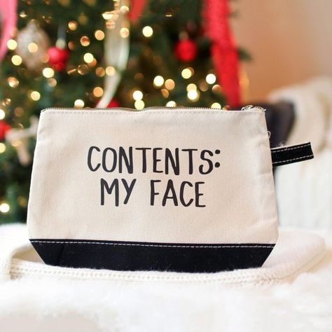 Funny Cosmetic Make Up Bag - "Contents: My Face" Funny Makeup Bag, Face Funny, Bag Quotes, Canvas Makeup Bag, Funny Gift Idea, Transfer Printing, Cricut Creations, Makeup Bags, Toiletry Storage