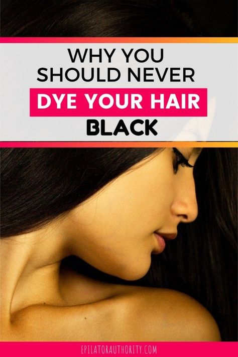 Black hair color cons: all the reasons why you should avoid black hair dye! #epilatorauthority Best Black Hair Color, Temporary Black Hair Dye, Should I Dye My Hair Black, Best Dye For Dark Hair, Grown Out Black Hair Dye, Diy Black Hair Dye, Best At Home Hair Dye, Growing Out Black Hair Dye, Hair Dyes For Black Hair