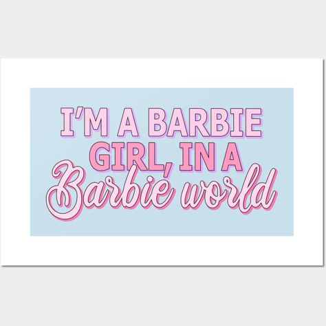 I'm a Barbie girl in a Barbie world in pink font text -- Choose from our vast selection of art prints and posters to match with your desired size to make the perfect print or poster. Pick your favorite: Movies, TV Shows, Art, and so much more! Available in mini, small, medium, large, and extra-large depending on the design. For men, women, and children. Perfect for decoration. Barbie Posters, I'm A Barbie Girl, Im A Barbie Girl, Girl Posters, Barbie World, Barbie Girl, Extra Large, Favorite Movies, Print Design