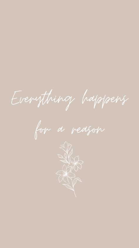 Aesthetic Quote Widget, Thing Happen For A Reason Quotes, Nude Quote, Quote Widget, Reason Quotes, Pastel Quotes, Boho Quotes, Aesthetic Quote, Motivational Quotes Wallpaper