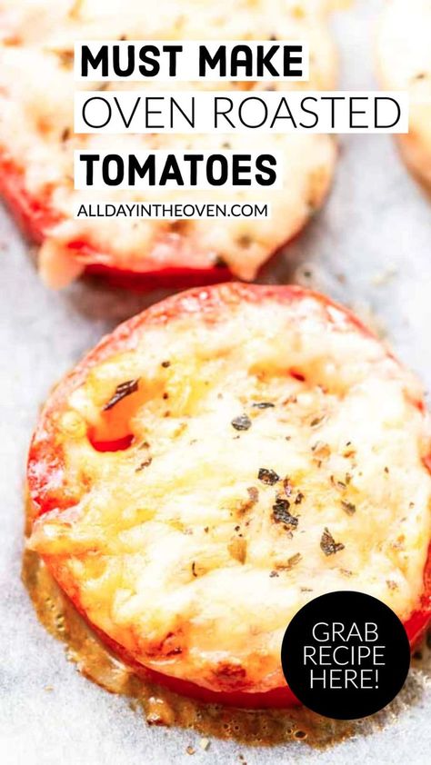 Sliced oven roasted tomatoes with cheese on a baking sheet Oven Baked Tomatoes, Baked Tomato Slices, Roasted Vegetables Healthy, Baked Tomato Recipes, Roasted Tomato Recipes, Tomato Side Dishes, Tomato Breakfast, Casserole Side Dishes, Oven Roasted Tomatoes