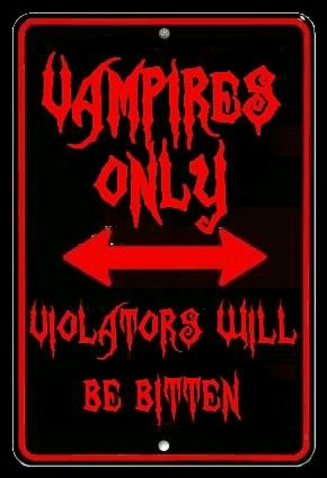 vampires only - sign Mall Goth Wallpaper, Red Goth, Vampire Party, The Vampire Chronicles, Vampire Love, Emily The Strange, Vampire Goth, Vampire Fangs, Parking Sign