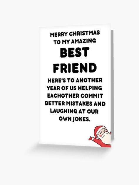 Short Christmas Greetings, Best Friend Greeting Card, Christmas Gifts For Best Friend, Card For Your Best Friend, Gifts For Your Best Friend, Christmas Card Messages, Gifts For Best Friend, Writing Therapy, Best Friends Funny