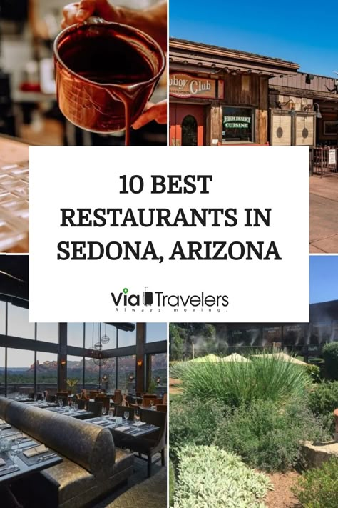 Collage promoting '10 Best Restaurants in Sedona, Arizona' with images of a wine glass, a restaurant entrance, interior dining area, and desert flora. Sedona Restaurants, Scottsdale Restaurants, Sedona Arizona Travel, Sedona Arizona Restaurants, Western Travel, Sedona Travel, Arizona Restaurants, Sports Bars, Visit Sedona