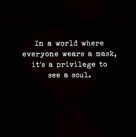 Privilege to see a soul Eyes Quotes Soul, Old Soul Quotes, Mask Quotes, Eye Quotes, Quotes Soul, Old Souls, Soul Quotes, Old Soul, Intj