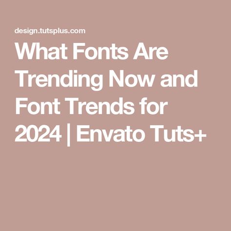 What Fonts Are Trending Now and Font Trends for 2024 | Envato Tuts+ 2024 Typography Trends, Trendy Fonts 2024, Trending Fonts 2024, 2024 Font Trends, Classic Sans Serif Fonts, Font Trends, Fonts 2024, 90s Magazine, Top Fonts