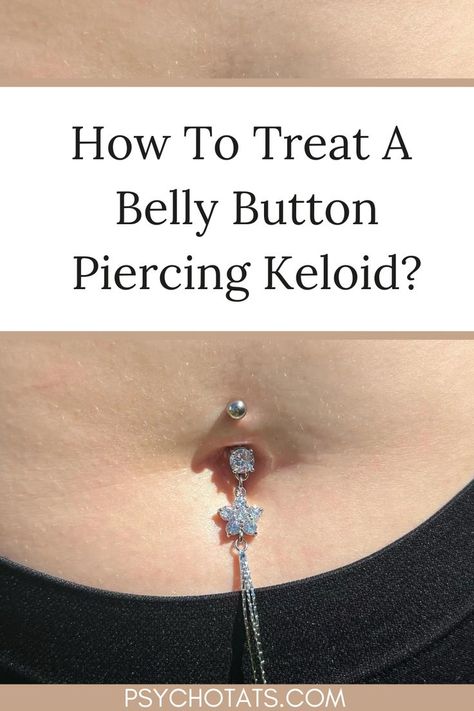 Belly Button Piercing Keloid Beautiful Piercings, Nose Piercing Bump, Belly Button Piercings, Ear Lobe Piercings, Scar Cream, Infectious Diseases, Scar Removal, Scar Tissue, Bacterial Infection