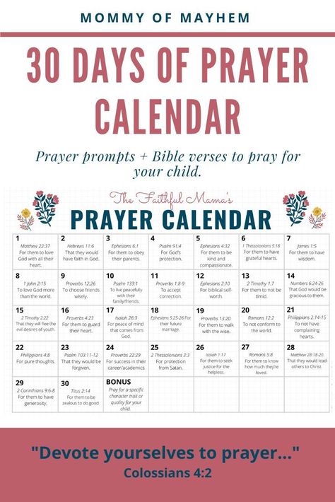 30 Days of Prayer calendar. Prayer prompts and Bible verses to pray for your child daily. Daily verses to pray over for your kids. Devote yourself to prayer. Prayer quotes. Praying quotes. Devotional for moms on prayer. How to pray the Scriptures for your kids. Praying the Bible for your children. Praying Quotes, Prayer Calendar, Verses To Pray, Prayer Prompts, Prayer Strategies, Praying For Your Children, Christian Journal, Printable Prayers, Scripture Writing