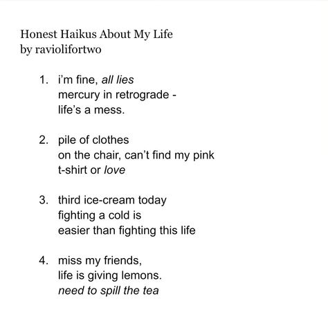 #NaPoWriMo - Day 17, Haïkus (again) Prompt by @amykaypoetry #amykaypoemaday24 i love to write silly little Haïkus, i hope you like them as well! #raviolifortwo [NaPoWriMo, poem, haiku, poetry] Haiku Poetry, Where Is The Love, Haiku Poems, Pink Tshirt, Love Of My Life, I Hope You, Of My Life, My Life, Literature