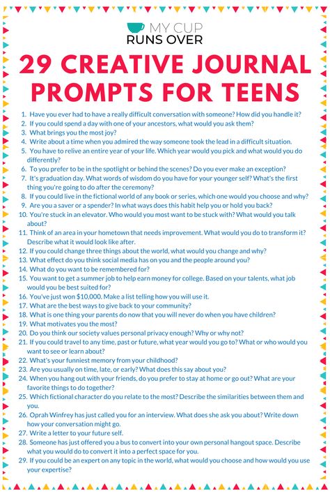 Help kids develop a journal writing habit with these creative journal writing prompts for teens. 29 fun, thought-provoking questions to help them organize their thoughts and increase self-awareness. Great for teen girls or boys, and even for middle school or for adults. Have fun journaling every day. #journalprompts #writingprompts #forteens Journal Prompts High School, Journal Prompts Middle School, Kid Journal Prompts, Daily Creative Writing Prompts, Writing Prompts High School, Teen Writing Prompts, Fun Journal Prompts, Creative Journal Prompts, Journal Prompts For Teens