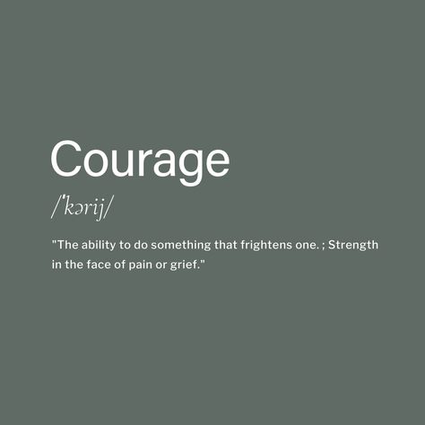 Courage To Be Yourself, Courageous Aesthetic, Courage Meaning, Courage Quotes Bible, Courage Aesthetic, Courage Definition, Have Courage, Inspirational Quotes About Courage, Quotes About Courage