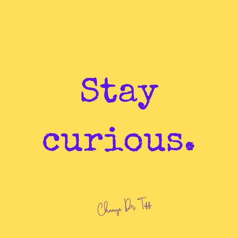 Stay curious. Life is an adventure. #BeTheChange #ChangeDrTiff #Curiosity Stay Curious, Adventure Quotes, Girl Life Hacks, Billionaire Lifestyle, Life Is An Adventure, Life Skills, Adventure Time, Life Coach, Life Hacks