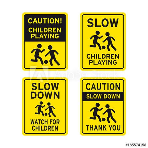 Stock Image: Slow down children playing traffic road signs set Children Playing, Road Signs, Slow Down, Adobe Stock, Kids Playing, Stock Vector, Novelty Sign, Road, Signs