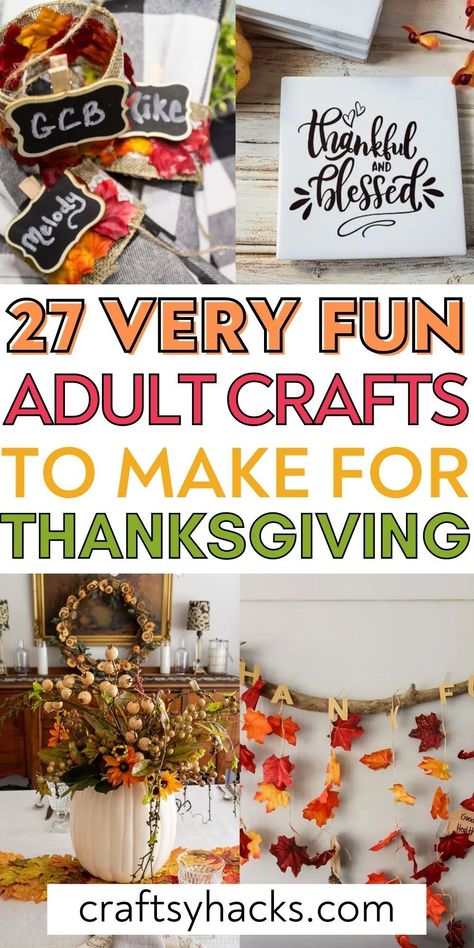 If you are looking for more creative ways to craft this Thanksgiving look no further than these amazing Thanksgiving crafts for adults. Check out these adult DIY projects and have more fun getting crafty this Thanksgiving and creating more fun crafts. Thanksgiving Crafts For Senior Citizens, Thanksgiving Craft For Teens, Teen Thanksgiving Crafts, Thankful Crafts For Adults, Easy Thanksgiving Crafts For Adults, Easy Thanksgiving Crafts For Seniors, Friendsgiving Crafts For Adults, Adult Thanksgiving Crafts, November Crafts For Adults