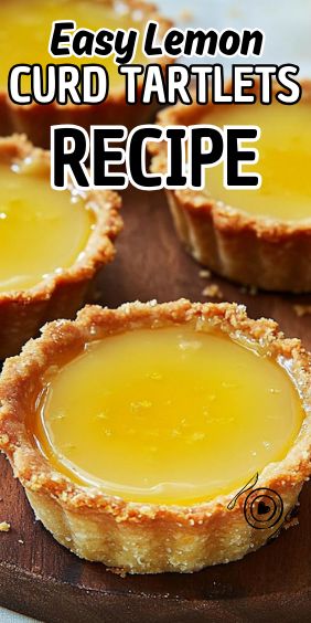 Easy Lemon Curd Tartlets Lemon Tartlets Recipe, Lemon Curd Tarts, Lemon Curd Uses, Lemon Curd Tartlets, Lemon Curd Dessert, Curd Tarts, Lemon Tartlets, Lemon Curd Tart, Easy Lemon Curd