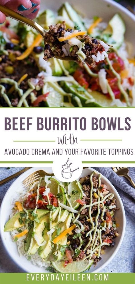 Enjoy ground beef burrito bowls that are easy to prepare and made with common spices for the most flavor-filled meat and rice bowl. Topped with homemade avocado crema and add your favorite toppings. A healthy homemade bowl that is better than any takeout. #burritobowl #beefburritobowl #beefricebowl #everydayeileen Beef Burrito Bowl, Beef Burrito, Authentic Mexican Recipes, Burrito Bowls Recipe, Best Beef Recipes, Avocado Crema, Healthy Beef, Burrito Bowls, Ground Beef Recipes For Dinner