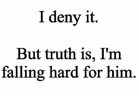 I deny it. But truth is, I'm falling hard for him Denial Quotes, Falling For You Quotes, Gasai Yuno, Im Falling For You, Falling For Someone, In Denial, Im Falling In Love, Im Falling, Autumn Quotes