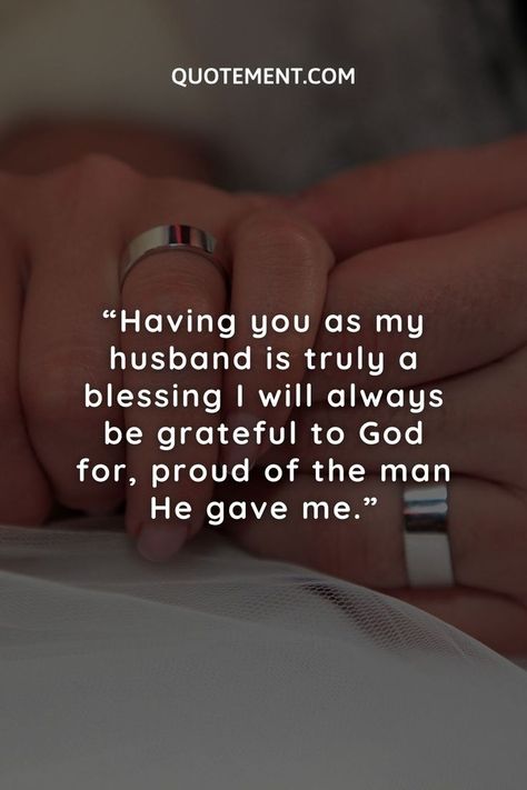 Use my lovely collection of the most amazing proud husband quotes to sum up your gratitude for the best husband ever! Best Husband Quotes Marriage, Love Your Husband Quotes, Future Husband Quotes, Husband Quotes Marriage, Best Husband Quotes, Best Husband Ever, The Best Husband, Prayers For My Husband, Inspirational Lines