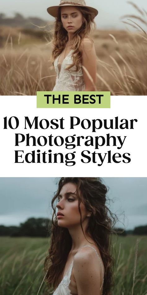 A woman in a field wearing a hat with text overlay "THE BEST 10 Most Popular Photography Editing Styles" Styles Of Photography Editing, Different Photography Editing Styles, Type Of Photography Style, Different Editing Styles Photography, Types Of Editing Styles, Different Photo Editing Styles, Editing Styles Photography, How To Do Photography, Types Of Photography Editing Styles