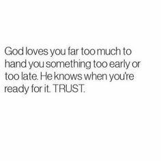 Trust Your Timing Quotes, Trust In Timing Quotes, Trust The Timing Quotes, Trust Timing Quotes, God Gave Me You Quotes Relationships, Gods Perfect Timing Quotes, Trust Gods Timing Quotes, Waiting On Gods Timing Quotes, Gods Timing Quotes Relationships