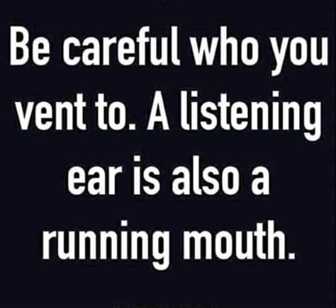 A listening ear is also a running mouth. Unfaithfulness Quotes, Integrity Quotes, Tatabahasa Inggeris, Now Quotes, Inspirerende Ord, Life Quotes Love, Quotable Quotes, Be Careful, Wise Quotes