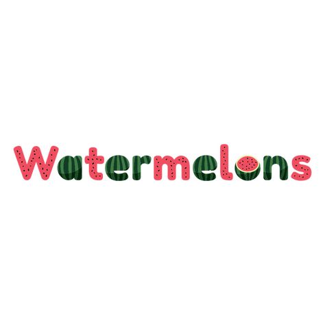 Watermelons lettering PNG Design Watermelon Lettering, Typography Alphabet, Word Design, Word Pictures, 8th Grade, Create T Shirt, Design Ad, Png Design, Vector Graphics