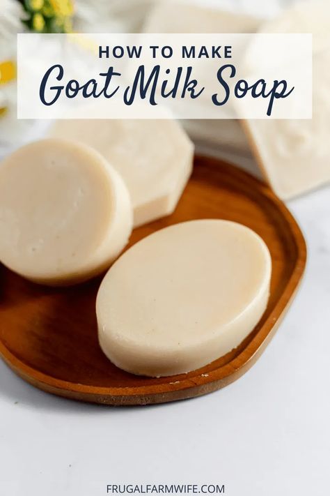 Image shows several bars of goat milk soap on a wooden soap dish sitting on a white counter with text overlay that reads "How to Make Goat Milk Soap" Diy Goat Soap, Raw Goat Milk Soap Recipe, Simple Goat Milk Soap Recipe, How To Make Goat Milk Soap For Beginners, How To Make Goat Milk Soap, Diy Goats Milk Soap, Goat Soap Recipe, Goats Milk Soap Recipe, Easy Goat Milk Soap Recipe