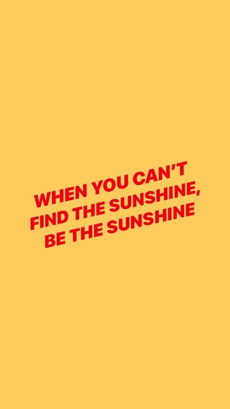 When you can’t find the sunshine Sunshine Quotes, Motivation Positive, Motiverende Quotes, Happy Words, Inspiring Quotes About Life, The Sunshine, Pretty Words, Happy Quotes, The Words