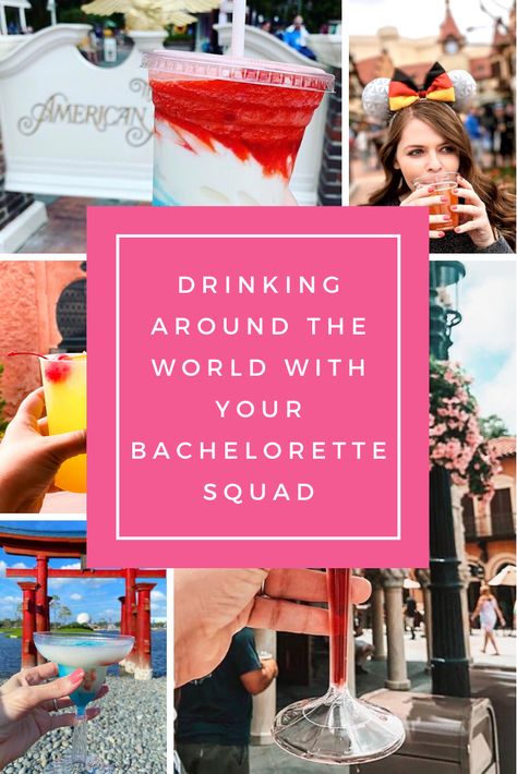 Drinking Around The World Bachelorette, Orlando Bachelorette Party, Epcot Bachelorette Party, Epcot Bachelorette, Disney World Bachelorette, Bachelorette Party Trip Ideas, Bachelorette Party Places, Epcot Drinking Around The World, Bachelorette Squad