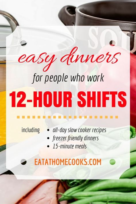 What to Cook When You Work a 12 Hour Shift 12hr Crockpot Recipes, 12 Hr Crockpot Recipes, Healthy Snacks For 12 Hour Shift, 3rd Shift Meal Plan, 8 Hour Crockpot Meals, Night Shift Snacks, 12 Hour Shift Meals, 12 Hour Shift, Working Night Shift