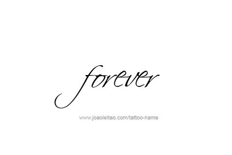 Forever Word Tattoo, Forever 22 Tattoo, Forever And For Always Tattoo, Now And Forever Tattoo, Forever Tattoo Fonts, Always Tattoo Font, Forever Tattoo Ideas, Forever Calligraphy, Always And Forever Tattoo Fonts