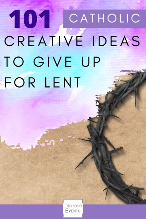 50 Unique Ideas to Start Doing this Lent - Diocese Events Lenten Ideas For Adults, Ideas For Lent For Adults, Lent Give Up, Lent Quotes, Catholic Kids Crafts, Fasting And Prayer, 40 Days Of Lent, Catholic Lent, Lent Prayers