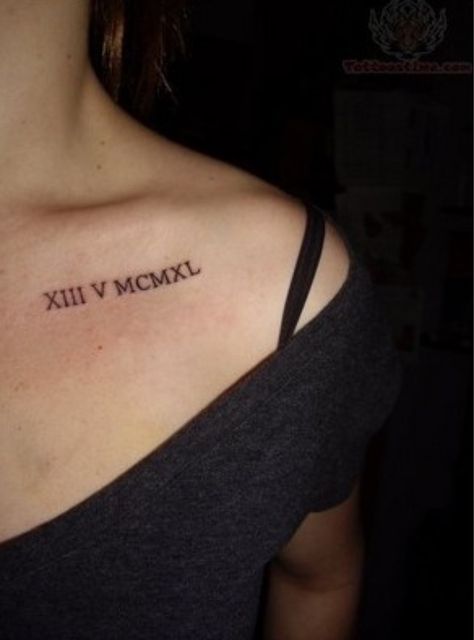 Collar Bone Tattoo Quotes, Birth Year Tattoo, Numerals Tattoo, Collar Tattoo, Anniversary Tattoo, Year Tattoo, Glyph Tattoo, Roman Numeral Tattoos, Date Tattoos