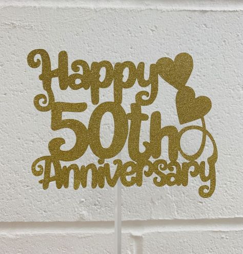 Happy 50th Anniversary Gold Glitter Card Cake Topper Anniversary Quotes For Couple, Card Cake Topper, Golden Anniversary Cards, Events Decorations, 50th Anniversary Cakes, Happy 50th Anniversary, Hearts Card, Happy Anniversary Wishes, Wedding Anniversary Celebration