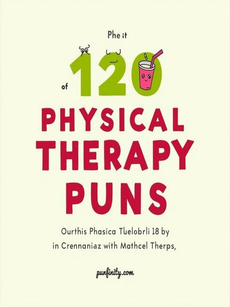 physical therapy puns Physical Therapy Jokes Funny, Physical Therapy Humor Memes Funny, Physical Therapy Humor Memes, Funny Physical Therapy Quotes, Pt Month Celebration Ideas, Physical Therapy Jokes, Physical Therapy Cake, Physics Puns, Occupational Therapy Humor