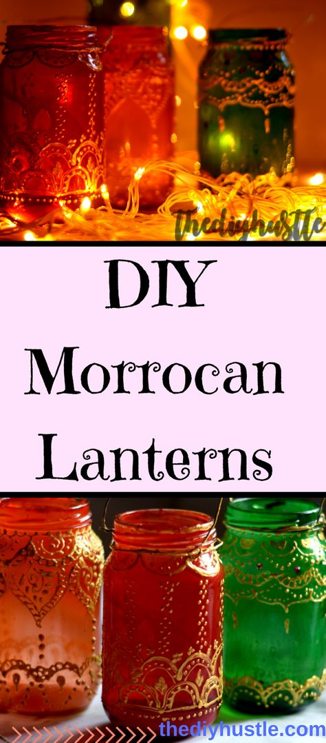 Moroccan Glass Lantern, Moroccan Lantern Decor, Morracan Diy Decor, Patio Lanterns Diy, Mason Jar Lanterns Diy, Diy Lantern Decor, Diy Mason Jar Lanterns, Diy Moroccan Lantern, Morrocan Lamps