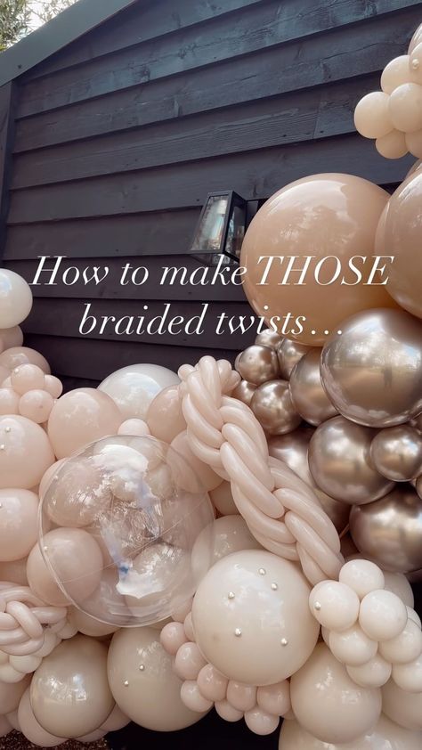 Balloons & Event Styling by Louise Smillie | After being asked 100 times, I finally made the braided twist tutorial 😅🙌🏼 Comment below and let me know if you’re gonna give it a try… | Instagram Balloons With Arch Backdrop, Rehearsal Dinner Balloon Decorations, Bobo Balloon Garland, Classy Balloon Garland, Neutral Color Balloon Arch, Balloon Event Decor, Balloon Shapes Diy, Balloons On Fireplace Mantle, Diy Helium Balloons