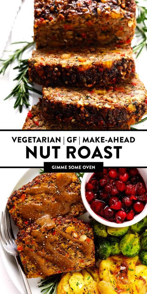 This Nut Roast recipe is packed with a deliciously sweet and savory blend of nuts, veggies, lentils, dried apricots and fresh rosemary and sage. It's easy to prep in advance, naturally gluten-free + vegetarian + vegan, and absolutely delicious served with cranberry sauce and/or gravy. Perfect for the holidays (especially Christmas, Thanksgiving or Easter) or Sunday dinner! | gimmesomeoven.com #nutroast #vegetarian #vegan #glutenfree #healthy #dinner #christmas #holiday Vegetarian Roast Dinner, Nut Roast Recipe, Vegetarian Nut Roast, Roasted Nuts Recipe, Nut Roast, Vegetarian Roast, Vegan Christmas Dinner, Vegetarian Christmas, Dinner Christmas