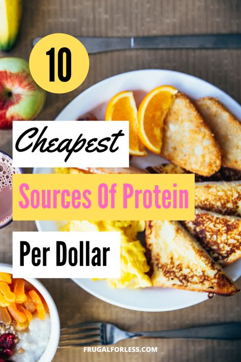 Inexpensive Protein Sources, Frugal High Protein Meals, Inexpensive High Protein Meals, Protein Hacks, Cheap Protein, Protein Foods List, Sources Of Protein, High Protein Dinner, 2b Mindset