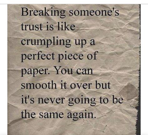 Trust Break Quotes, Break Quotes, Quotes Trust, Piece Of Paper, Canning, Quotes