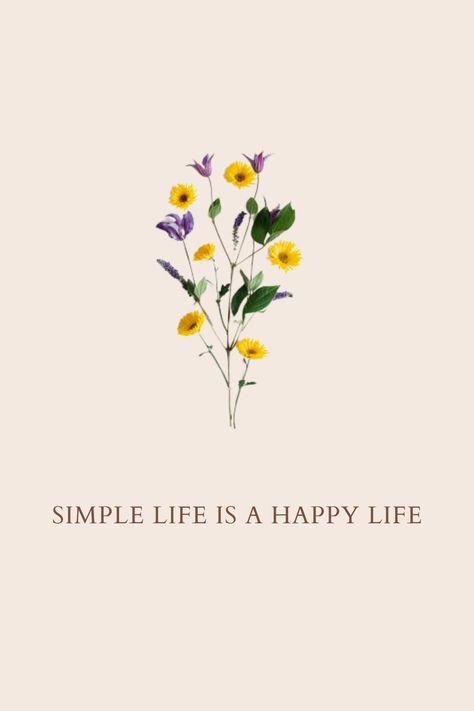 Simple Life Is A Happy Life, Keep Life Simple Quotes, Simple Life Quotes Little Things, Life Is Simple Quotes, Live Simply Quotes, Life Is Good Quotes, Life Quotes Deep Feelings, Enjoy Life Quotes, Anniversary Nails