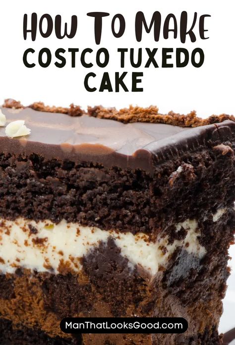 Costco Tuxedo Cake Recipe Costco Cake Filling Recipe, Applesauce Shot, Costco Tuxedo Cake, White Layered Cake, Tuxedo Cake Recipe, Costco Chocolate Cake, Chocolate Bar Cakes, Cake Boss Recipes, Costco Cake