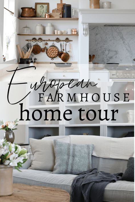 European Farmhouse Home Tour European Farmhouse Living Room, Modern European Farmhouse, European Farmhouse Decor, European Farmhouse Kitchen, Farmhouse Family Rooms, European Cottage, European Decor, Love Series, European Farmhouse