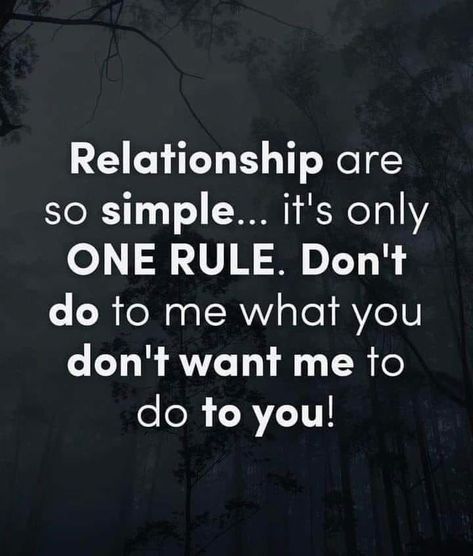 Relationships are so simple...it's only one rule. Don't do to me what you don't want me to do to you! Hot Love Quotes, Cheating Quotes, Quotes About Love And Relationships, Really Deep Quotes, Doing Me Quotes, You Dont Want Me, Homemade Baby, Real Life Quotes, Lesson Quotes